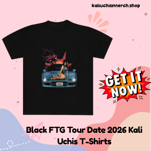 Black FTG Tour Date 2026 DTNK1108 Kali Uchis T-Shirts